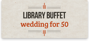 Library buffet wedding for 50